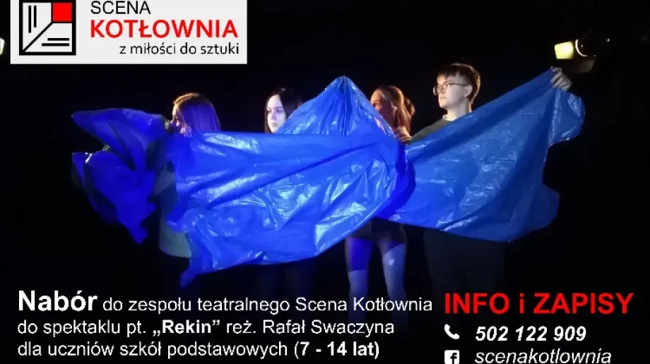 Teatr Scena Kotłownia ogłasza nabór!
