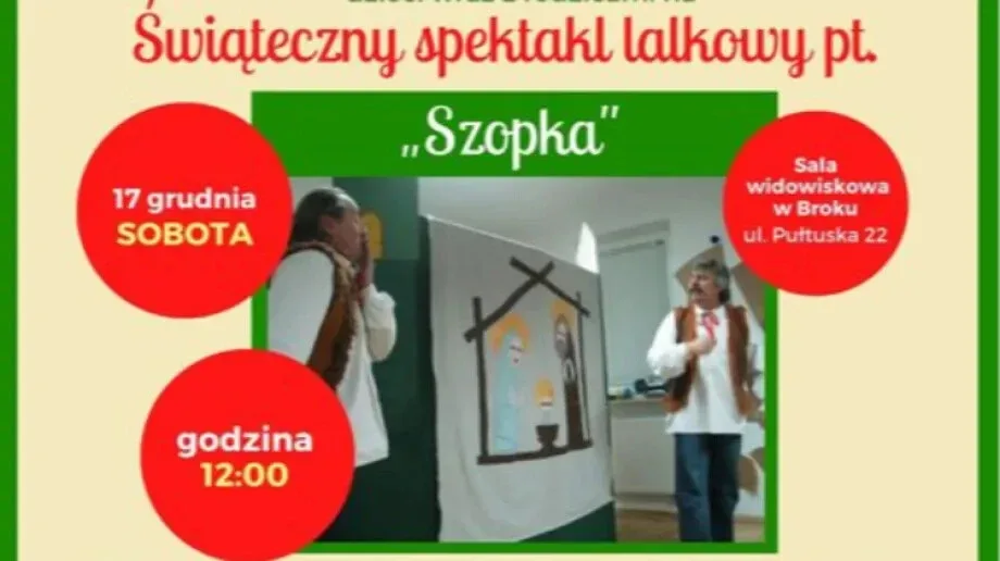 Świąteczny spektakl lalkowy pt. 'Szopka' w Broku! 