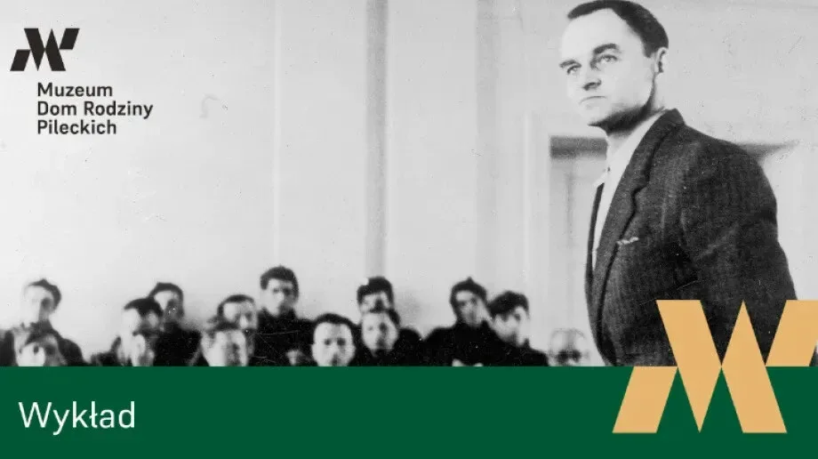 Muzeum Dom Rodziny Pileckich zaprasza na wykład pt. 'Zbrodnia sądowa na Witoldzie Pileckim'