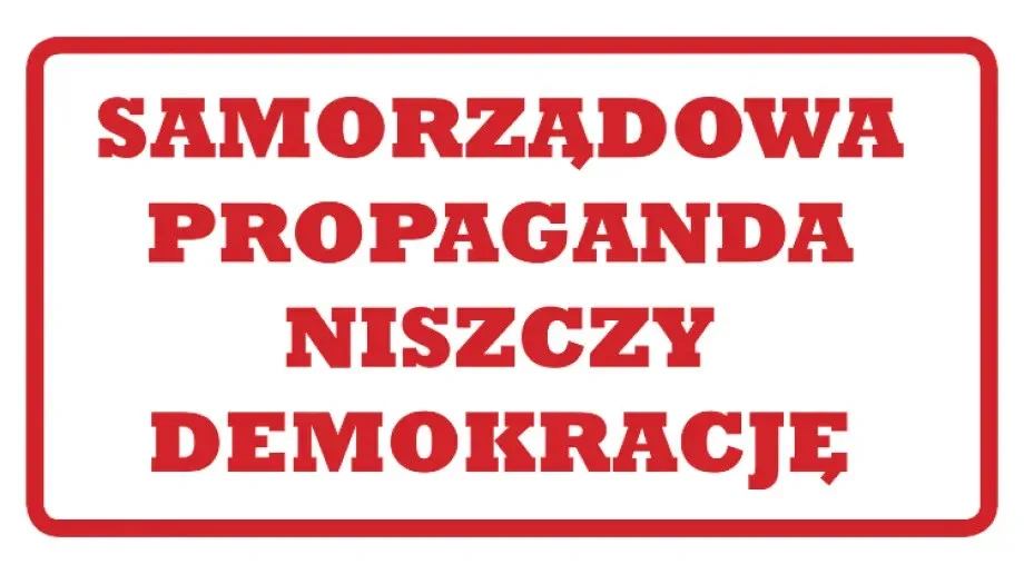 Propagandowe media samorządowe niszczą lokalną demokrację