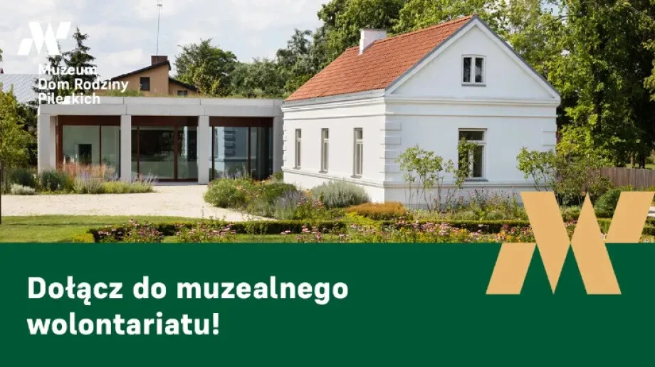 Rozwijaj umiejętności i poznawaj historię jako wolontariusz w Muzeum Dom Rodziny Pileckich!