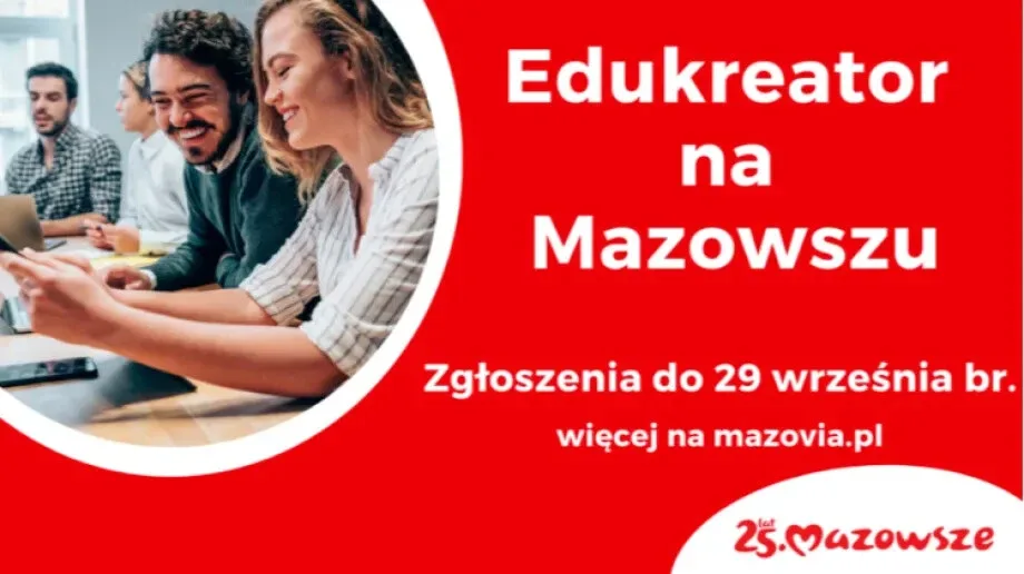 Edukreator na Mazowszu - trwa konkurs dla szkół i nauczycieli