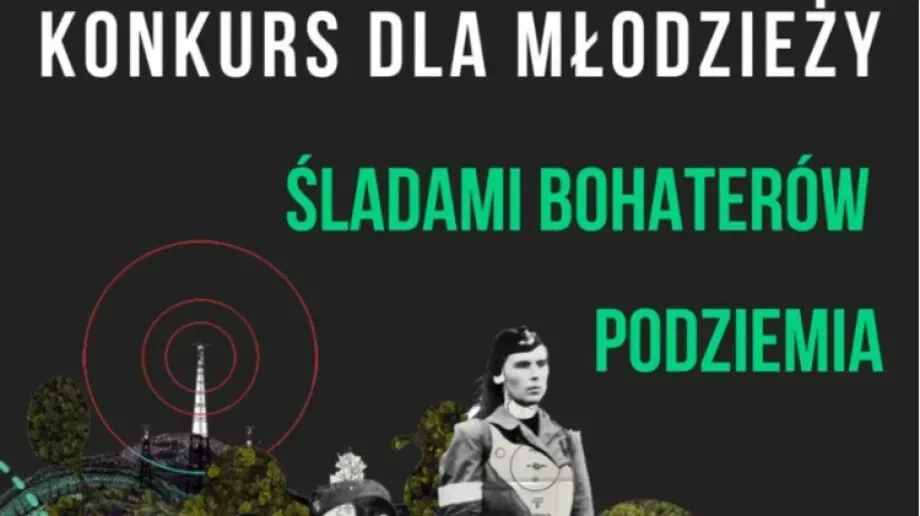Weź udział w konkursie 'Śladami bohaterów podziemia'