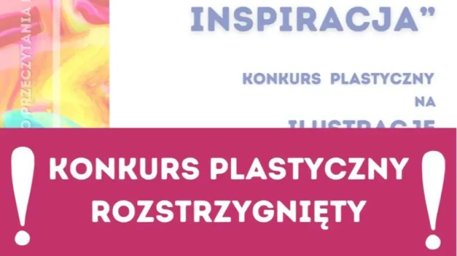 Wyłoniono laureatów konkursu plastycznego 'Ilustracja Inspiracja'