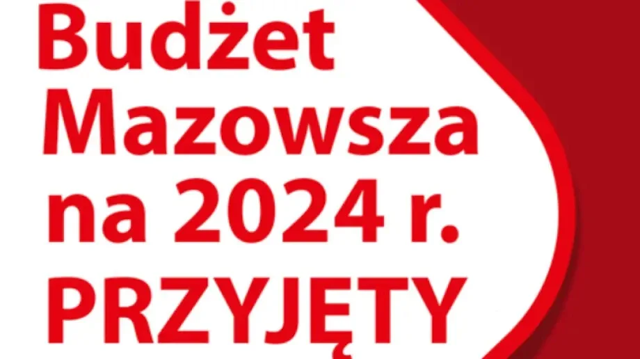 Budżet Mazowsza na 2024 rok przyjęty