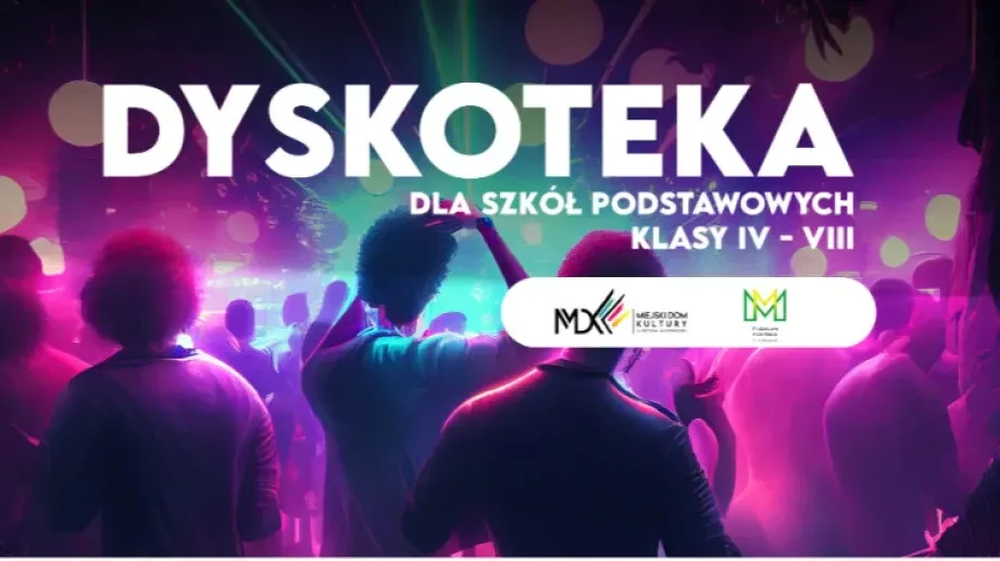 Dyskoteka dla uczniów szkół podstawowych