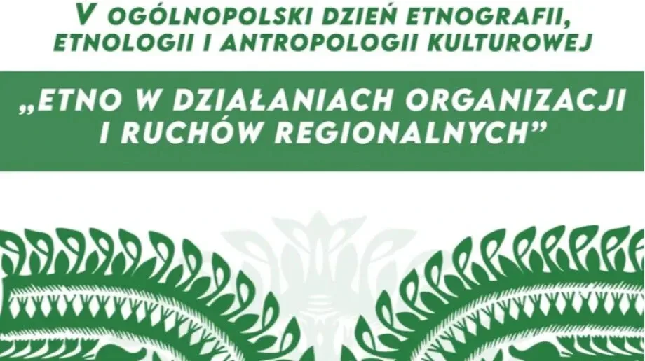 V Ogólnopolski Dzień Etnografii Etnologii i Antropologii Kulturowej