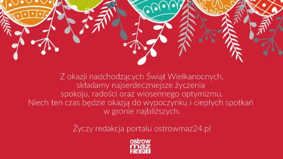 Życzenia Wielkanocne portalu OstrowMaz24.pl