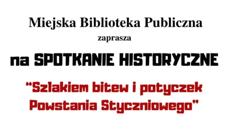 Odkryj historię. Szlakiem bitew powstania styczniowego