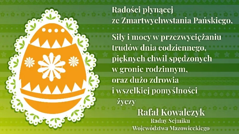 Życzenia Wielkanocne Rafała Kowalczyka - radnego Sejmiku Województwa Mazowieckiego