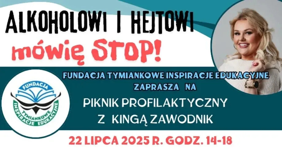 Alkoholowi i hejtowi mówią STOP! Piknik z Kingą Zawodnik w Tymiankach-Buciach