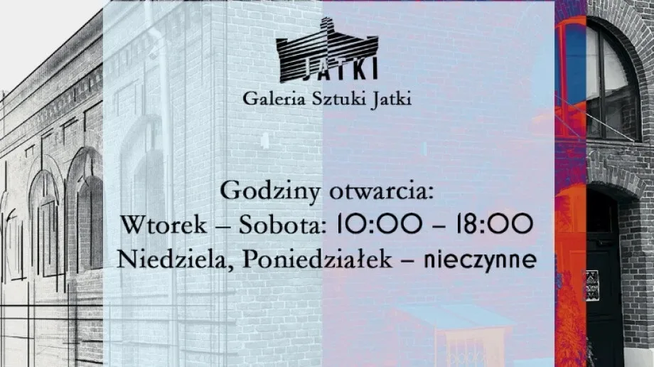 Nowe godziny otwarcia Galerii Sztuki Jatki