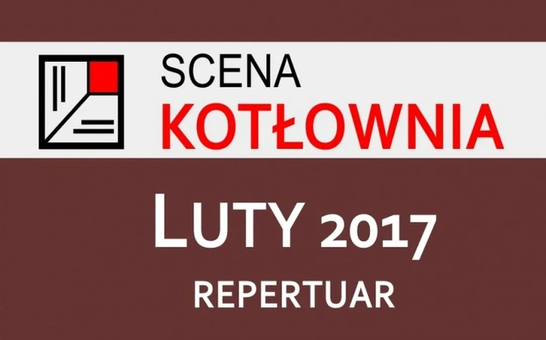 Repertuar teatru Scena Kotłownia na luty
