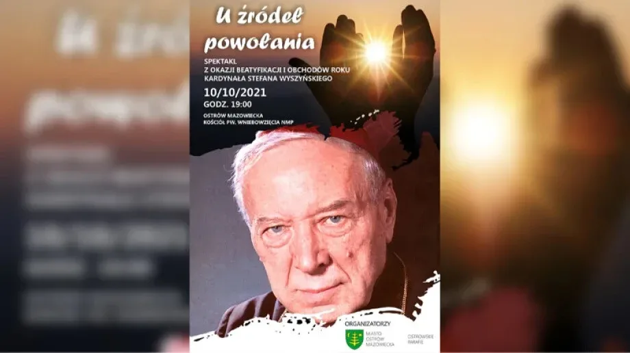 W Ostrowi Mazowieckiej odbędzie się spektakl upamiętniający Kardynała Stefana Wyszyńskiego