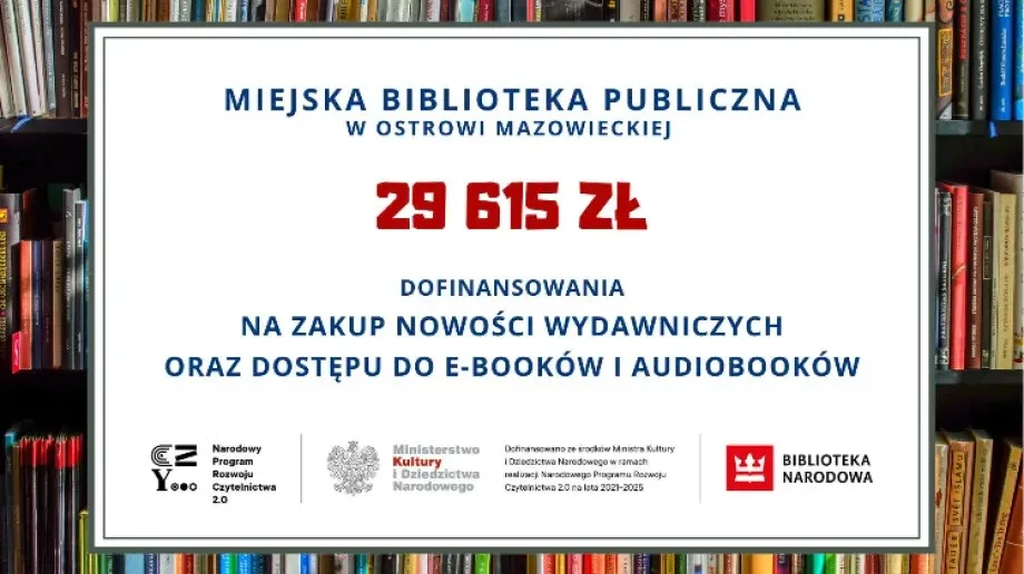 Miejska Biblioteka Publiczna w Ostrowi Mazowieckiej otrzymała pomoc finansową na zakup książęk 