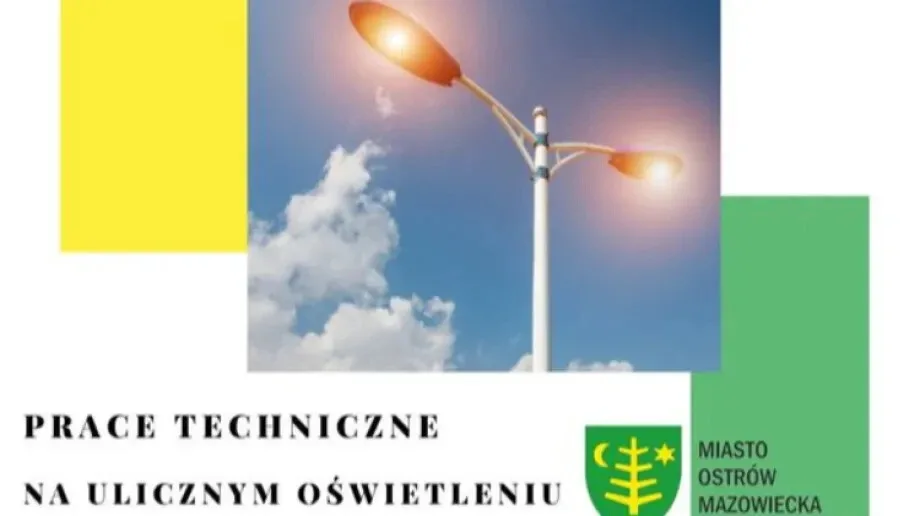 Prace techniczne na ulicznym oświetleniu miejskim w Ostrowi Mazowieckiej