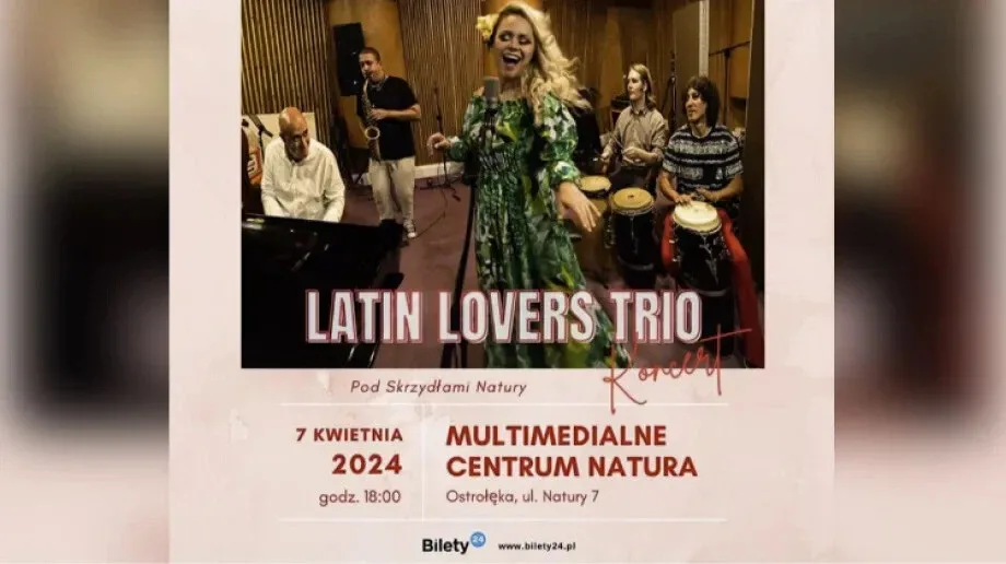 Muzyczna uczta w stylu Latin - Latin Lovers Trio - koncert w Multimedialnym Centrum Natura. Konkurs!