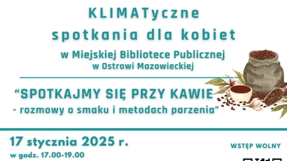 KLIMATyczne spotkania dla kobiet w Ostrowi Mazowieckiej - 'Spotkajmy się przy kawie'