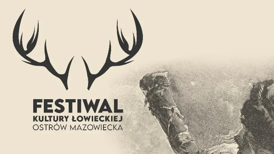 III Festiwal Kultury Łowieckiej w Ostrowi Mazowieckiej już w sobotę!