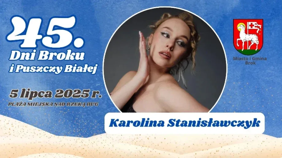 Karolina Stanisławczyk wystąpi podczas Dni Broku i Puszczy Białej! (wideo)