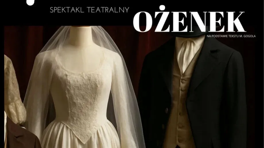 Klasyka z humorem i emocjami. W Broku wystawiony zostanie 'Ożenek' Gogola