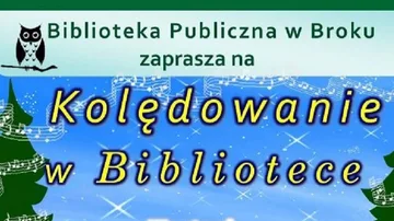 Wspólne kolędowanie w bibliotece w Broku