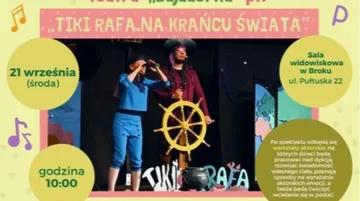 Spektakl teatralny dla dzieci 'Tiki Rafa na krańcu świata' w Broku