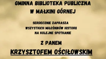 'Małkinia mniej znana' - spotkanie historyczne z Krzysztofem Ościłowskim