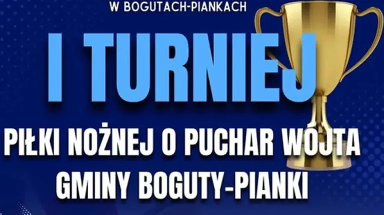 I Turniej Piłki Nożnej o puchar wójta gminy Boguty-Pianki