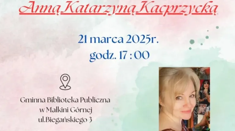 Spotkanie poetyckie z Anną Katarzyną Kacprzycką w Małkini Górnej
