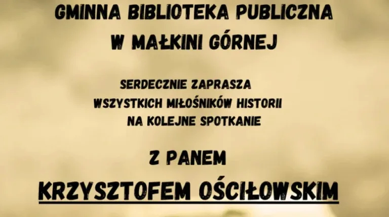 'Małkinia mniej znana' - spotkanie historyczne z Krzysztofem Ościłowskim