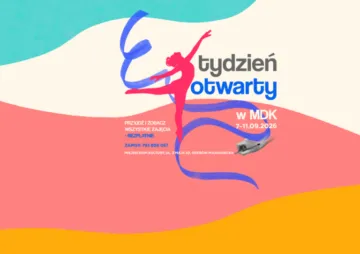 Nowy sezon zajęć w MDK już we wrześniu. Zacznijcie od Tygodnia Otwartego