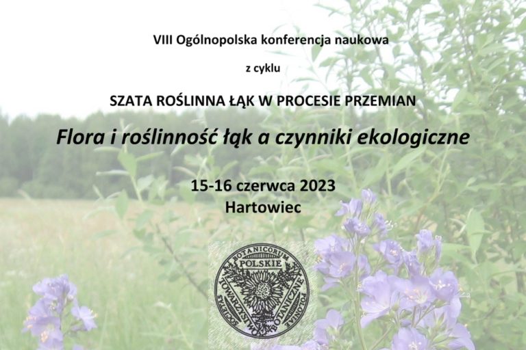 Konferencja “Flora i roślinność łąk a czynniki ekologiczne”, Hartowiec, 15-16 czerwca 2023 r.