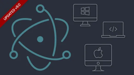 Master Electron: Desktop Apps with HTML, JavaScript & CSS