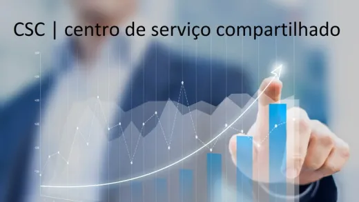 CSC-Centro de Serviço Compartilhado - Guia de Implementação