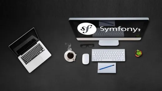 Symfony 3 : Acquérir les fondamentaux