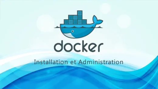 Docker  : Installation et Administration