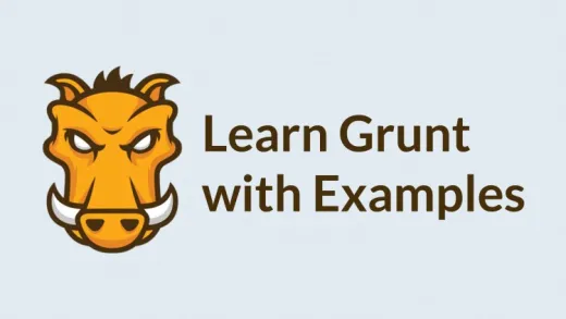 Learn Grunt with Examples: Automate Your Front End Workflow