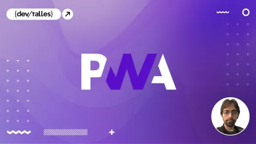 PWA - Aplicaciones Web Progresivas: De cero a experto