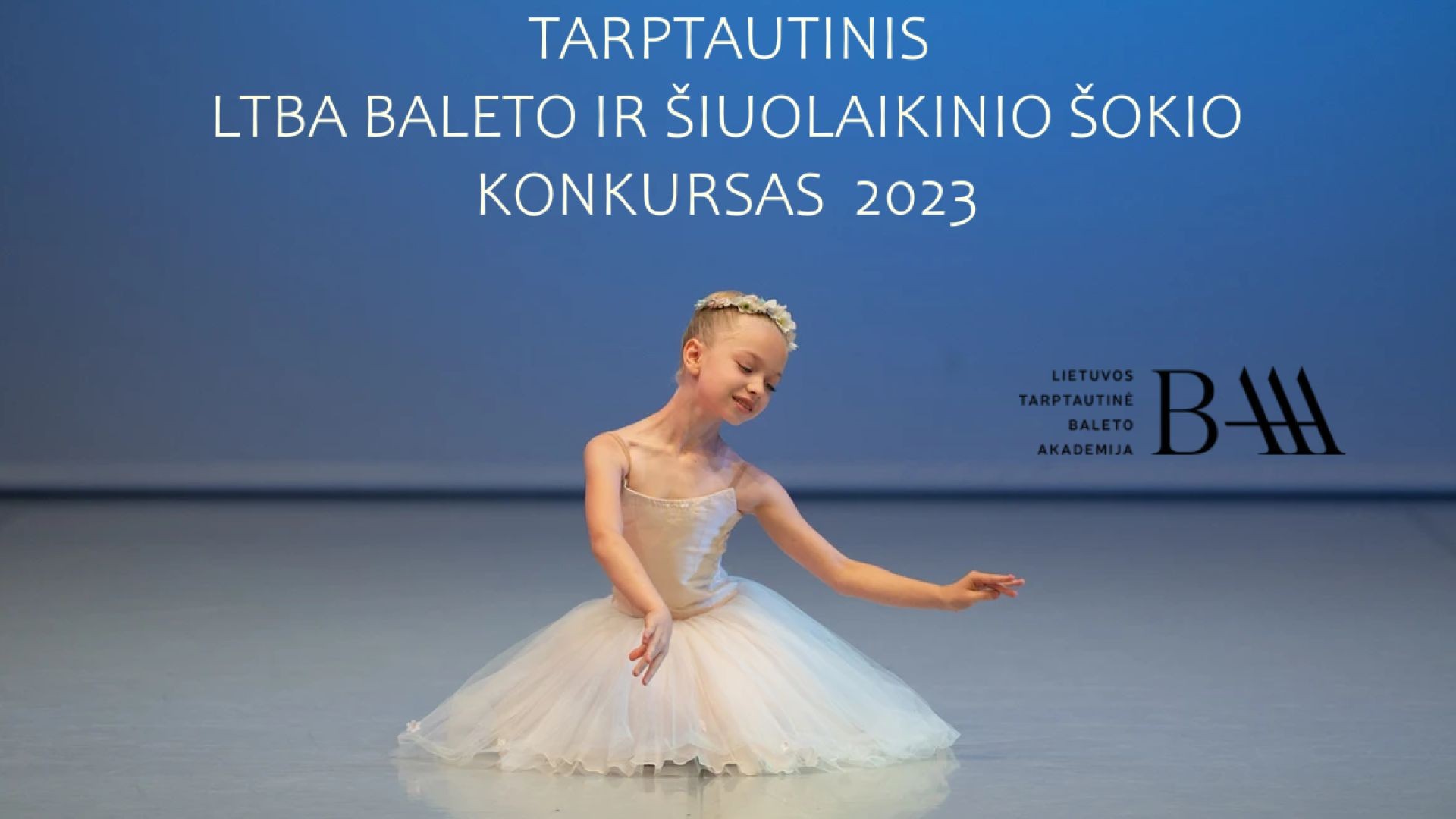 Tarptautinis LTBA baleto ir šiuolaikinio šokio konkursas 2023