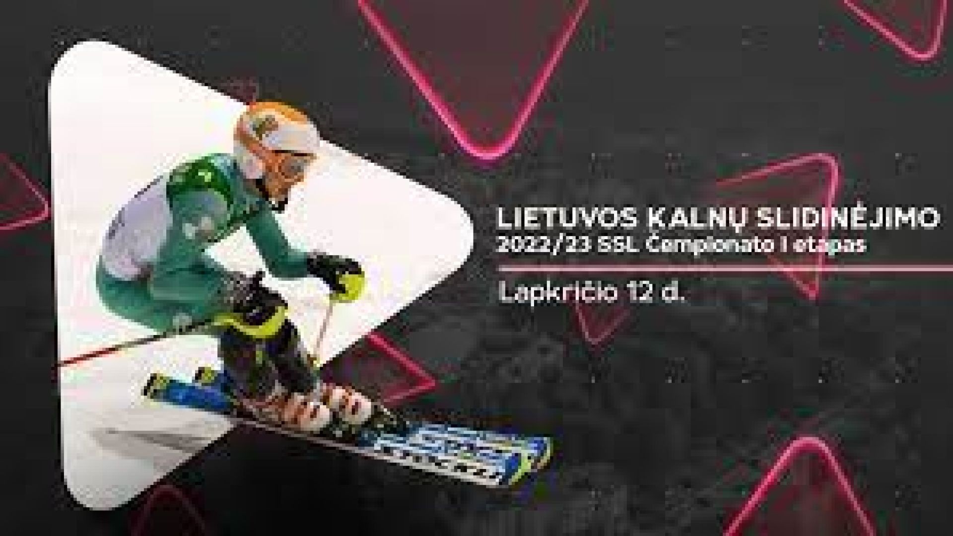 I etapas - Lietuvos Kalnų Slidinėjimo Čempionatas 2022 (Super Slalomas)