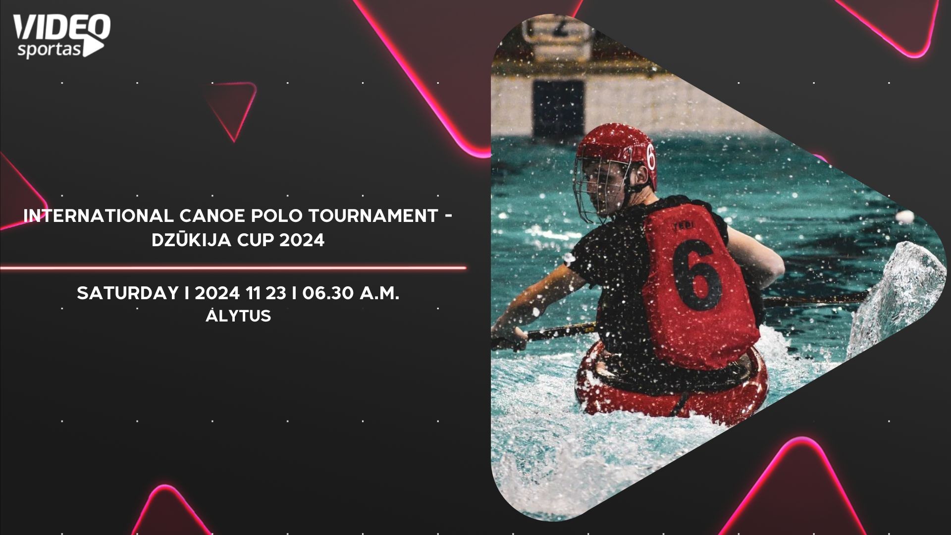 SATURDAY - INTERNATIONAL CANOE POLO TOURNAMENT - DZŪKIJA CUP 2024