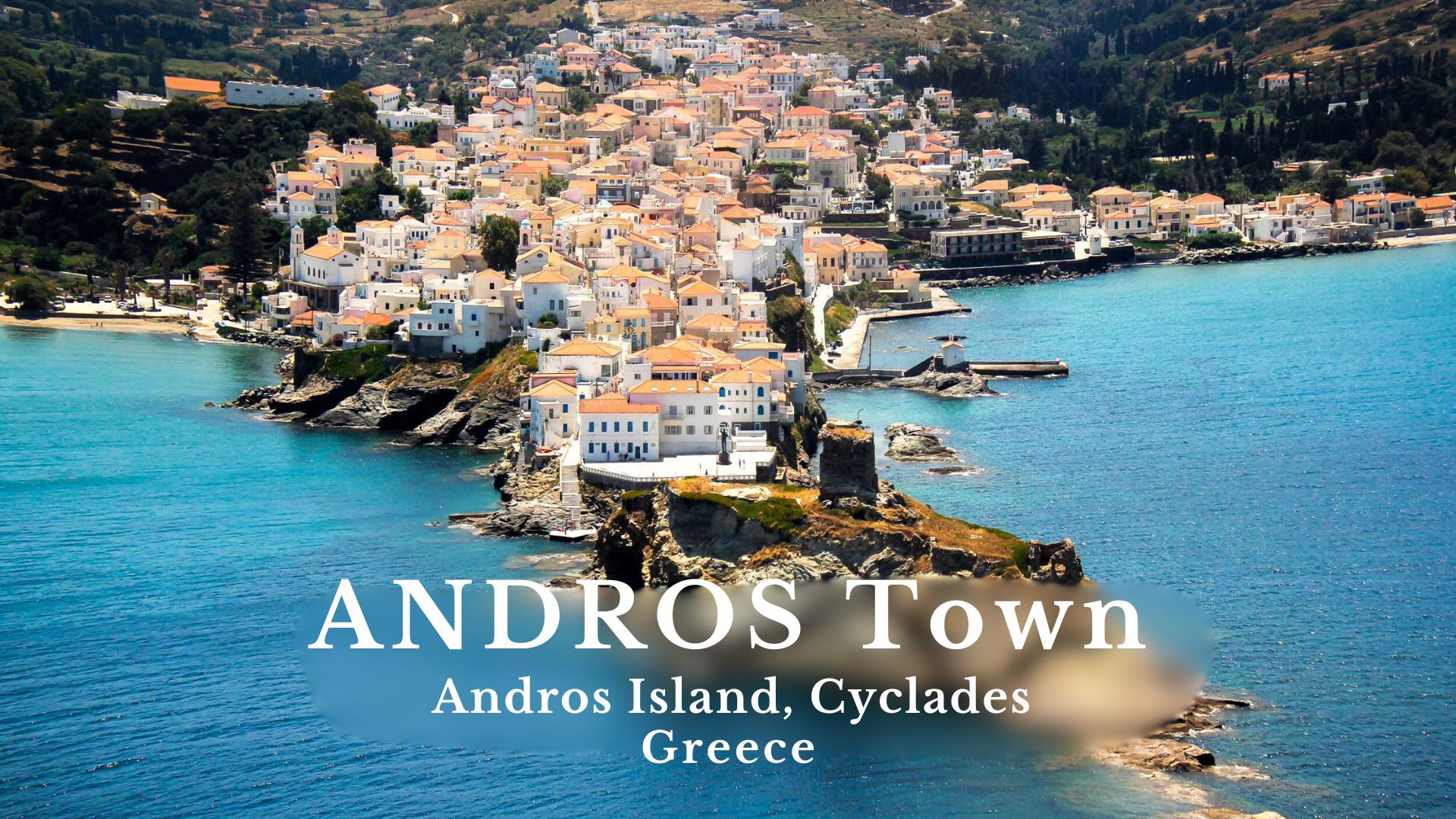 Escape to Andros Town, Greece Online